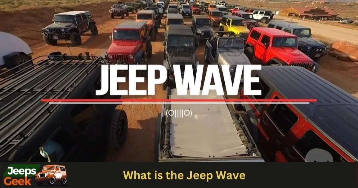 DID YOU KNOW? THE STORY BEHIND THE JEEP WAVE